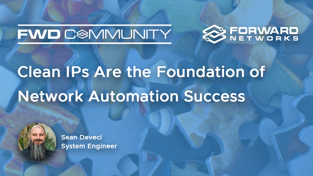 Clean IPs are the Foundation of Network Automation Success