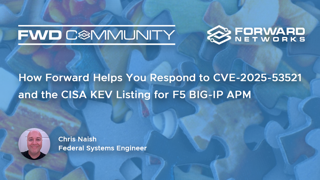 How Forward Helps You Respond to CVE-2025-53521 and the CISA KEV Listing for F5 BIG-IP APM